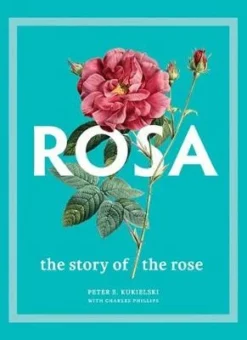 Rosa – The Story of the Rose | ISBN 9780300251111 | Kalimat Store