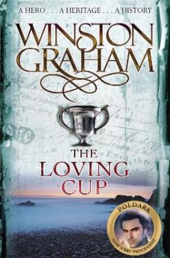The Loving Cup - Winston Graham Poldark Series 1 of 3 | ISBN 9780330463362 | Kalimat Store