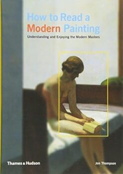 How to Read a Modern Painting | ISBN 9780500286432 | Kalimat Store