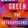 Anthropocene Reviewed | ISBN 9780525555230 | Kalimat Store