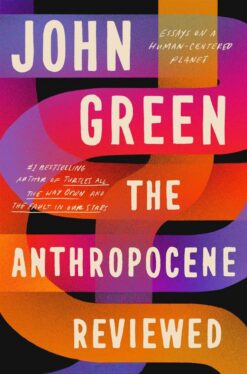 Anthropocene Reviewed | ISBN 9780525555230 | Kalimat Store