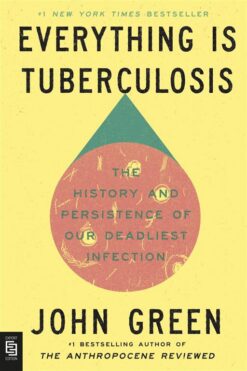 Everything Is Tuberculosis | ISBN 9780525556589 | Kalimat Store