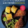Skinnytaste: Air Fryer Dinners | ISBN 9780593235591 | Kalimat Store