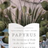 Papyrus: The Invention of Books in the Ancient World | ISBN 9780593312568 | Kalimat Store
