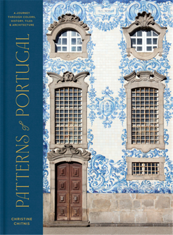 Patterns of Portugal: A Journey Through Colors, History, Tiles, and Architecture | ISBN 9780593578193 | Kalimat Store