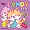 Scratch & Sniff Board Book: The Candy Cart | ISBN 9780655242123 | Kalimat Store