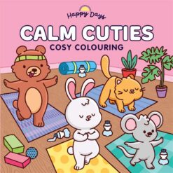 Happy Days: Calm Cuties Cosy Colouring | ISBN 9780655243427 | Kalimat Store