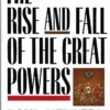 The Rise and Fall of the Great Powers | ISBN 9780679720195 | Kalimat Store