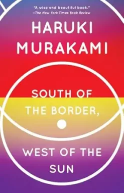 South of the Border, West of the Sun | ISBN 9780679767398 | Kalimat Store