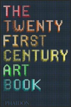 The 21st-Century Art Book | ISBN 9780714867397 | Kalimat Store