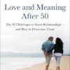 AARP Love and Meaning after 50: The 10 Challenges to Great Relationships-and How to Overcome Them | ISBN 9780738286181 | Kalimat Store