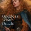 Goddess Within Oracle: Healing with the Divine Feminine | ISBN 9780738777979 | Kalimat Store