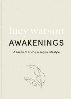 Awakenings - A Guide to Living a Vegan | ISBN 9780751580600 | Kalimat Store