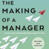 The Making of a Manager: What to Do When Everyone Looks to You | ISBN 9780753562451 | Kalimat Store