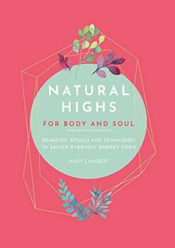 Natural Highs | ISBN 9780753733929 | Kalimat Store