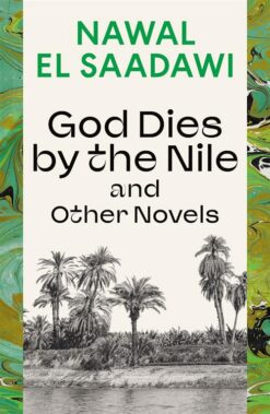 God Dies by the Nile and Other Novels: God Dies by the Nile| ISBN 9780755651603 | Kalimat Store