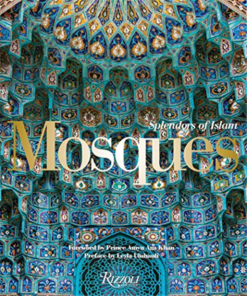 Mosques: Splendors of Islam | ISBN 9780847860357 | Kalimat Store