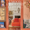 A Mood, A Thought, A Feeling: Interiors | ISBN 9780847876327 | Kalimat Store