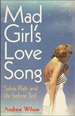 Mad Girl's Love Song | ISBN 9780857205896 | Kalimat Store