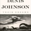 Train Dreams | ISBN 9781250007650 | Kalimat Store