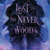 Lost in the Never Woods | ISBN 9781250313973 | Kalimat Store