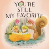 You're Still My Favorite | ISBN 9781400241804 | Kalimat Store