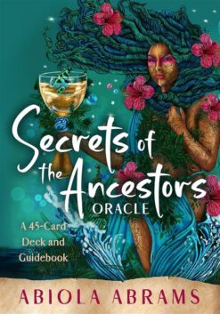 Secrets of the Ancestors Oracle (45-Card Deck & Guidebook) | ISBN 9781401973056 | Kalimat Store