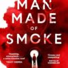 The Man Made Of Smoke | ISBN 9781405945295 | Kalimat Store