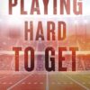 The Players 1:Playing Hard To Get | ISBN 9781405969734 | Kalimat Store