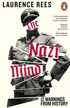 The Nazi Mind: Twelve Warnings From History | ISBN 9781405974882 | Kalimat Store