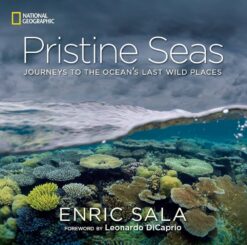 Pristine Seas: Journeys to the Ocean's Last Wild Places | ISBN 9781426216114 | Kalimat Store