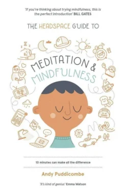 The Headspace Guide to... Mindfulness & Meditation | ISBN 9781444722208 | Kalimat Store