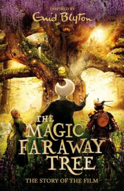 The Magic Faraway Tree: The Story of the Film | ISBN 9781444952247 | Kalimat Store