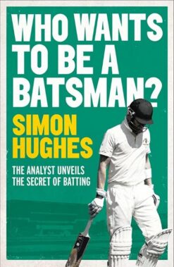 Who Wants to be a Batsman? | ISBN 9781471135613 | Kalimat Store