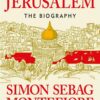 Jerusalem The Biography | ISBN 9781474614399 | Kalimat Store