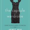 The Capsule Wardrobe: 1,000 Outfits from 30 Pieces | ISBN 9781510713499 | Kalimat Store