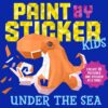 Paint by Sticker Kids: Under the Sea | ISBN 9781523500383 | Kalimat Store