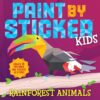 Paint by Sticker Kids: Rainforest Animals | ISBN 9781523524365 | Kalimat Store