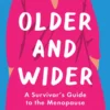 Older & Wider: A Survivor's Guide to the | ISBN 9781529403572 | Kalimat Store