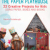The Paper Playhouse | ISBN 9781592539802 | Kalimat Store