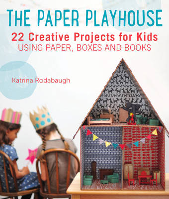 The Paper Playhouse | ISBN 9781592539802 | Kalimat Store