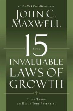 15 Invaluable Laws of Growth: Live Them and Reach Your Potential | ISBN 9781599953670 | Kalimat Store