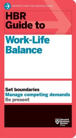 HBR Guide to Work Life Balance | ISBN 9781633697126 | Kalimat Store