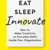 Eat Sleep Innovate | ISBN 9781633698376 | Kalimat Store