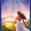 Cultivating Grace: Access Inner Peace, Clarity, and Joy on Y | ISBN 9781647226602 | Kalimat Store