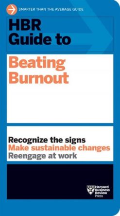 HBR Guide to Beating Burnout | ISBN 9781647820008 | Kalimat Store