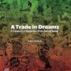 A Trade in Dreams: A Century of Egyptian Print Advertising | ISBN 9781649033024 | Kalimat Store