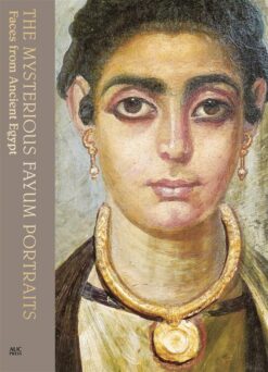 The Mysterious Fayum Portraits: Faces from Ancient Egypt | ISBN 9781649034205 | Kalimat Store