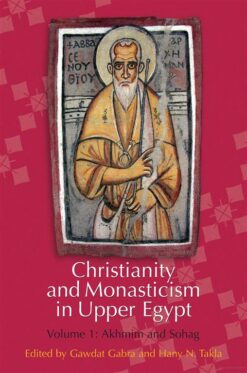 Christianity and Monasticism in Upper Egypt: Volume 1: Akhmim and Sohag | ISBN 9781649034311 | Kalimat Store