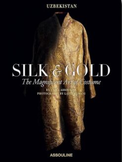 Uzbekistan Silk & Gold: The Magnificent Art of Costume | ISBN 9781649802545 | Kalimat Store